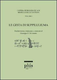 Le «Gesta di Suppiluliuma». L'opera storiografica di Mursili II re di Äatusa. Vol. 1 - copertina