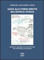 Guida allo studio diretto dell'edificio storico. Appunti di anatomia dell'architettura per l'intervento di restauro