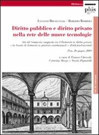 Il diritto pubblico e diritto privato nella rete delle nuove tecnologie. Atti del seminario (Pisa, 26 giugno 2009) - copertina