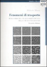 Fenomeni di trasporto. Per i corsi del nuovo ordinamento degli studi universitari - Roberto Mauri - copertina