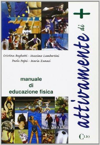 Attivamente di +. Fascicolo di approfondimento e di preparazione all'esame di Stato. Per le Scuole superiori - Cristina Bughetti,Massimo Lambertini - copertina