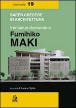 Trentadue domande a Fumihiko Maki