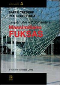 Cinquantatre più sette domande a Massimiliano Fuksas