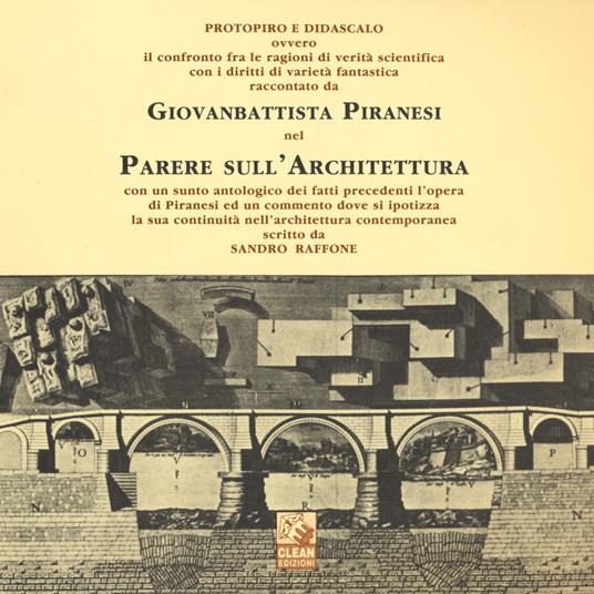 Parere sull'architettura protopiro e didascalo ovvero il confronto fra le ragioni di verità scientifica con i diritti di varietà fantastica... - Giovanni Battista Piranesi - copertina
