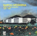 Napoli moderna: città e case popolari (1868-1980). Ediz. illustrata