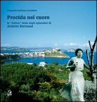 Procida nel cuore. La mitica isola negli epistolari di Juliette Bertrand