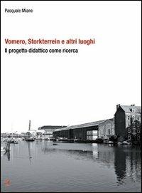 Vomero, Storkterrein e altri luoghi. Il progetto didattico come ricerca - Pasquale Miano - copertina