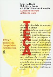 Lina Bo Bardi. La costruzione del desiderio