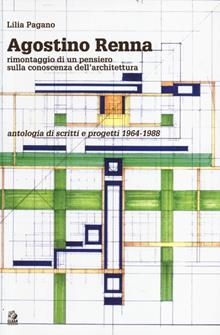 Agostino Renna. Rimontaggio di un pensiero sulla conoscenza dell'architettura