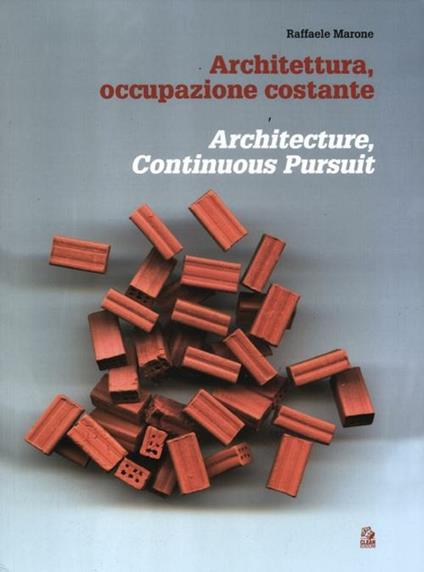 Architettura, occupazione costante-Architecture, continuous pursuit. Ediz. bilingue - Raffaele Marone - copertina