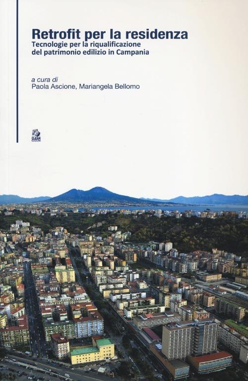 Retrofit per la resistenza. Tecnologie per la riqualificazione del patrimonio edilizio in Campania - copertina