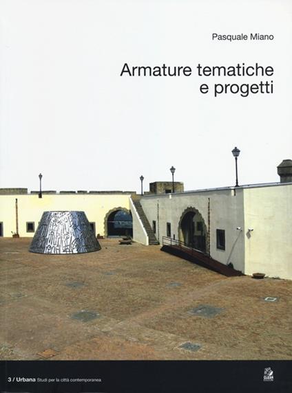 Armature tematiche e progetti. Ediz. italiana e inglese - Pasquale Miano - copertina