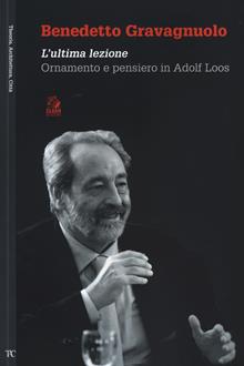 Benedetto Gravagnuolo. Adolf Loos e la razionalità duttile