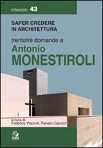 Trentatré domande a Antonio Monestiroli