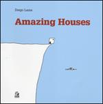 Amazing houses. Ediz. inglese, francese, tedesca, spagnola