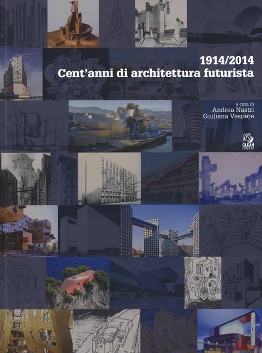 1914/2014. Cent'anni di architettura futurista - copertina