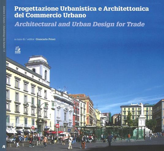 Progettazione urbanistica e architettonica del commercio urbano. Ediz. italiana e inglese - copertina