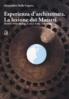 Esperienza di architettura. La lezione dei maestri