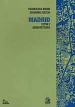 Madrid. Architettura e città