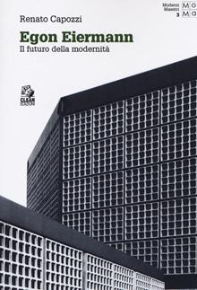 Egon Eiermann il futuro della modernità
