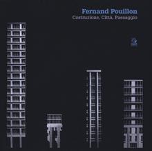 Fernand Pouillon. Costruzione città paesaggio