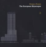 Rapp+rapp. The european skyscraper. Ediz. illustrata