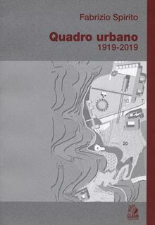 Il quadro urbano 1919-2019