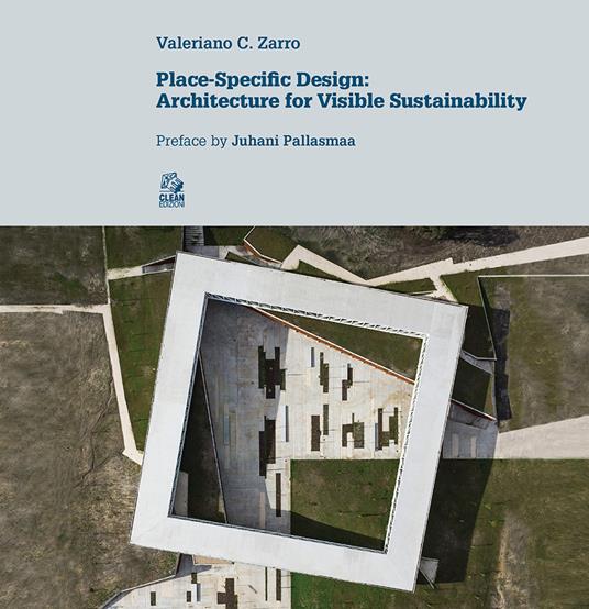 Place-specific design. Architecture for visible sustainibility - Valeriano C. Zarro - copertina