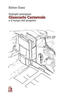 Dialoghi partigiani. Giancarlo Carnevale