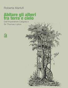Abitare gli alberi fra terra e cielo