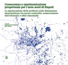 Conoscenza e sperimentazione progettuale per l'area nord di Napoli