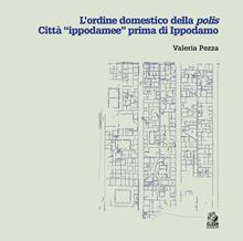 L'ordine domestico della polis. Città ippodamee