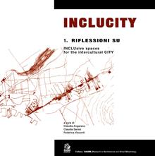 Inclucity. Riflessioni su inclusive spaces. Vol. 1