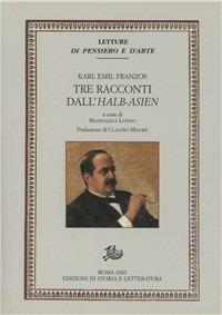 Tre racconti dall'Halb-Asien - Karl Emil Franzos - copertina