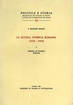 La scuola storica romana (1926-1943). Vol. 1: Profili di storici 1926-1936.
