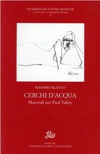 Cerchi d'acqua. Materiali per Paul Valéry - Massimo Blanco - copertina