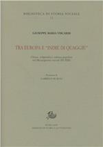 Tra Europa e «Indie di quaggiù». Chiesa, religiosità e cultura popolare del Mezzogiorno (secoli XV-XIX)