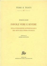 Favole vere e severe sulla fondazione antropologica del mito nell'opera vichiana - Romana Bassi - copertina
