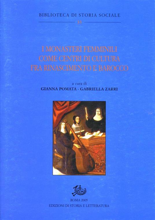 I monasteri femminili come centri di cultura fra Rinascimento e Barocco - copertina