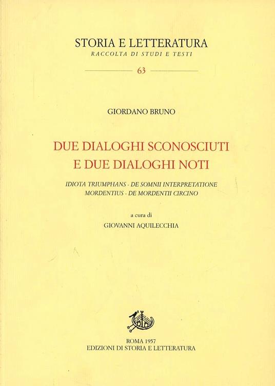 Due dialoghi sconosciuti e due dialoghi noti: «Idiota triumphans», «De somnii interpretatione», «Mordentius», «De mordentii circino» - Giordano Bruno - copertina