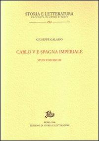 Carlo V e Spagna imperiale. Studi e ricerche - Giuseppe Galasso - copertina
