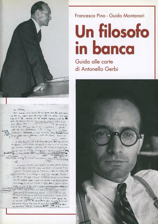 Un filosofo in banca. Guida alle carte di Antonello Gerbi - Francesca Pino,Guido Montanari - copertina