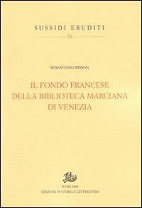 Il fondo francese della Biblioteca Marciana di Venezia - Sebastiano Bisson - copertina