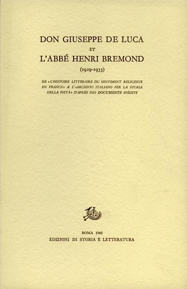 Don Giuseppe De Luca et l'abbé Henri Bremond (1929-1933). De «l'historie littéraire du sentiment religieux en France» à l'«archivio itliano per la storia della pietà - Giovanni Antonazzi - copertina