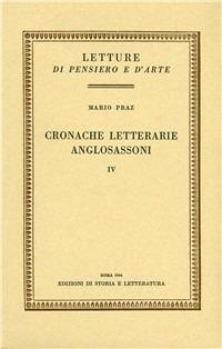 Cronache letterarie anglosassoni. Vol. 4 - Mario Praz - copertina