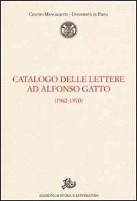 Catalogo delle lettere ad Alfonso Gatto (1942-1970) - copertina
