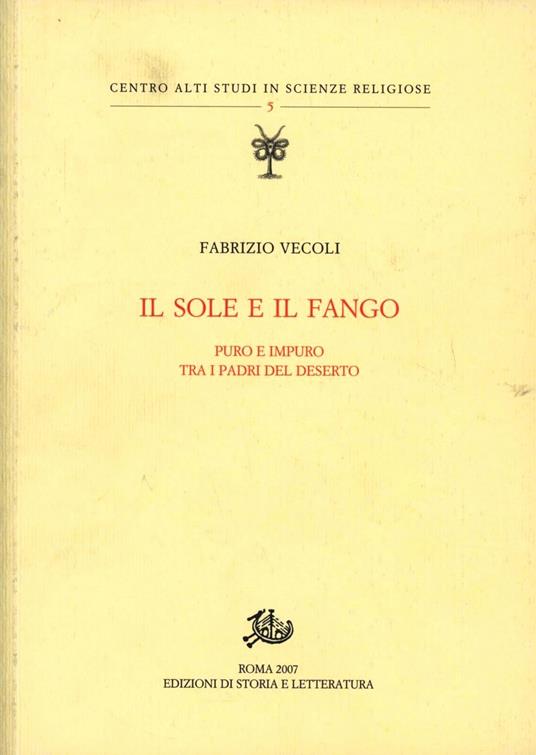 Il sole e il fango. Puro e impuro tra i padri del deserto - Fabrizio Vecoli - copertina