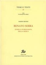 Renato Serra. Storia e storiografia della critica