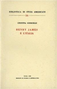 Henry James e l'Italia - Cristina Giorcelli - copertina
