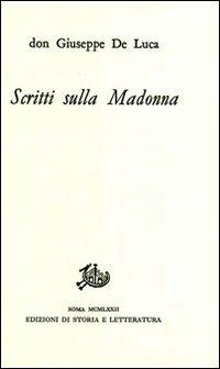 Scritti sulla Madonna - Giuseppe De Luca - copertina